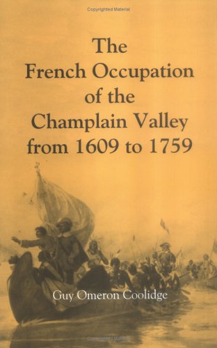 The French Occupation of the Champlain Valley from 1609 to 1759