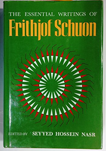 The Essential Writings of Frithjof Schuon