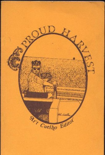 Proud Harvest: Writing from the San Joaquin Valley