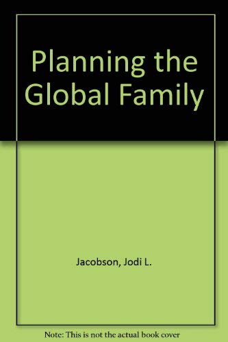 Planning the Global Family : Worldwatch Paper 80