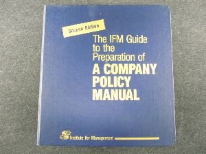 The IFM guide to the preparation of a company policy manual