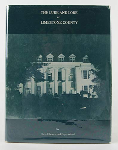 Lure and Lore of Limestone County: Alabama Antebellum Houses and Families