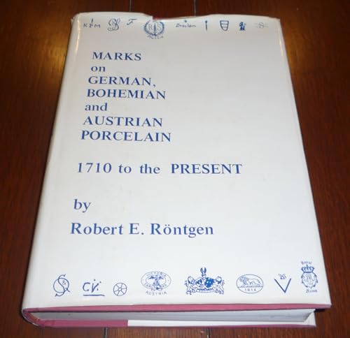 Marks on German, Bohemian & Austrian Porcelain, 1710 to the Present
Marks on German, Bohemian & Austrian Porcelain, 1710 to the Present