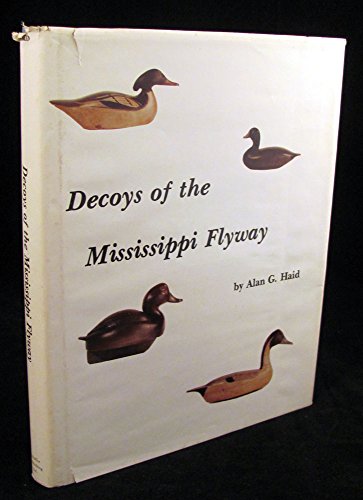 Decoys Of The Mississippi Flyway [Signed, Numbered Edition]