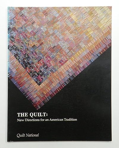The Quilt: New Directions for an American Tradition