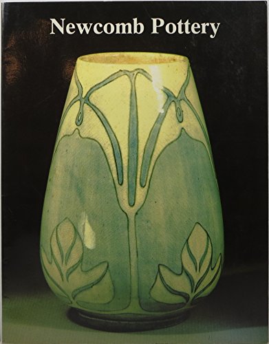 Newcomb Pottery: An Enterprise for Southern Women, 1895-1940