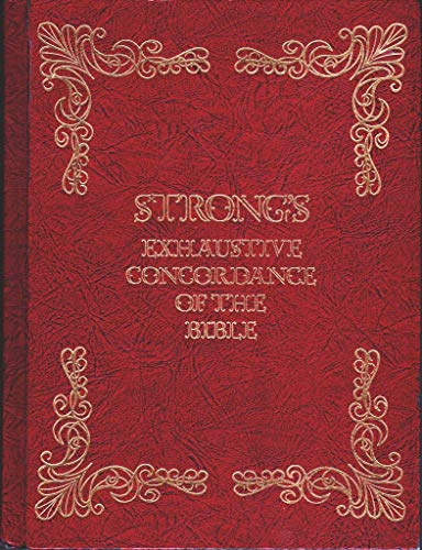 The Exhaustive Concordance of the Bible