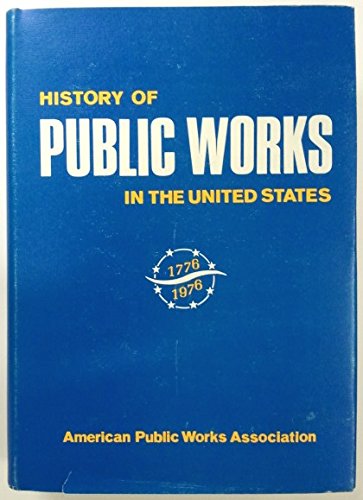 History Of Public Works In The United States, 1776-1976