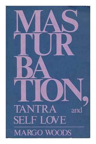 Masturbation, Tantra and Self Love