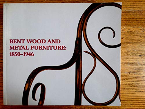 Bent Wood and Metal Furniture: 1850-1946.