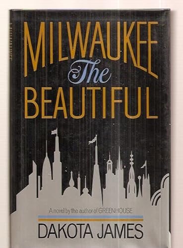 Milwaukee: The Beautiful