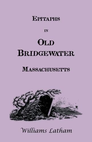 Epitaphs in Old Bridgewater, Massachusetts