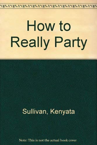 How to Really Party