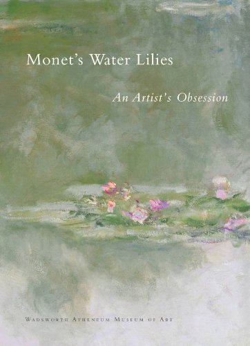 Monet's Water Lilies: An Artist's Obsession
