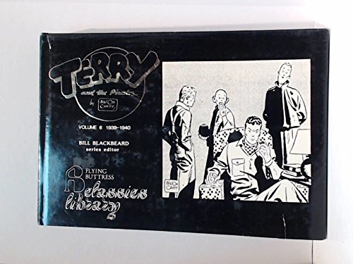 Terry and the Pirates Volume 6: 1939-1940 *