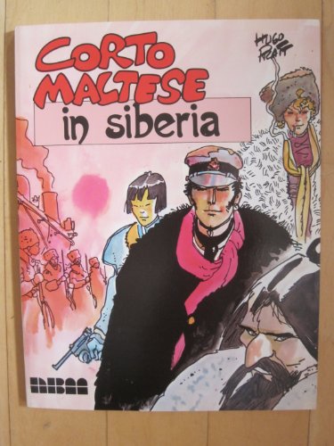 Corto Maltese in Siberia (Corto Maltese Vol. 7)