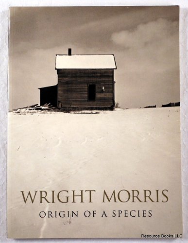 Wright Morris: Origin of a Species