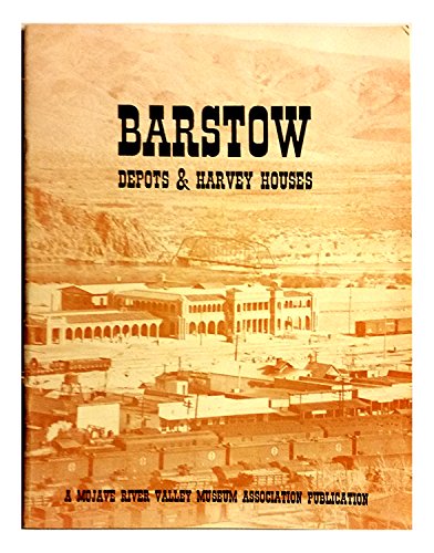 Barstow Depots And Harvey Houses