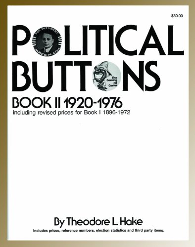 Political Buttons, Book II 1920-1976/With 1991 Revised Prices