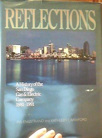 Reflections: A History of the San Diego Gas and Electric Company 1881-1991