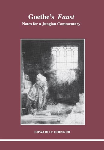 Goethe's Faust (Studies in Jungian Psychology by Jungian Analysts)