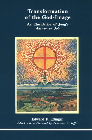 Transformation of the God-Image: An Elucidation of Jung's Answer to Job