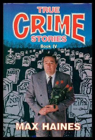 True Crime Stories-Book IV