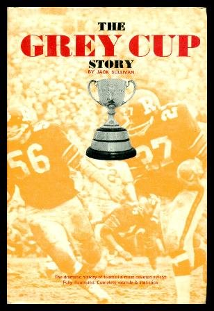 ISBN 9780919364042 product image for The Grey Cup story;: The dramatic history of football's most coveted award | upcitemdb.com