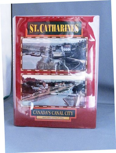 St. Catharines: Canada's Canal City