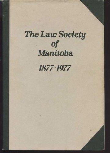 The Law Society of Manitoba, 1877-1977