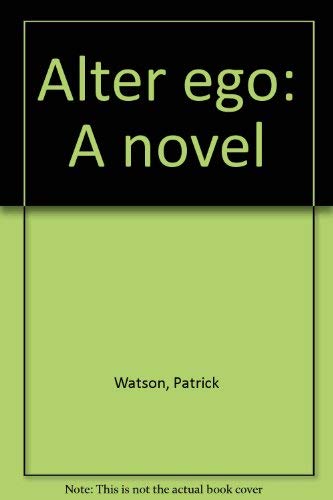 Alter Ego: A Novel [inscribed proof]