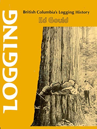 Logging: British Columbia's Logging History