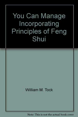 You Can Manage: Incorporating Principles of Feng Shui