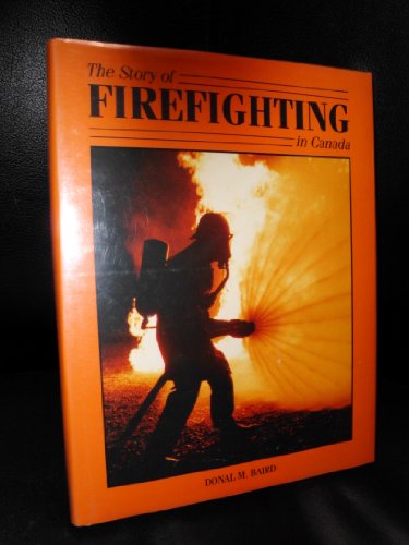 The Story of Firefighting in Canada