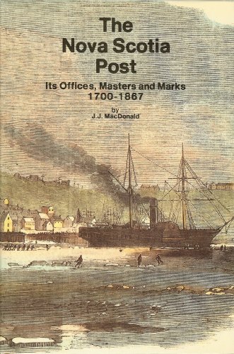 The Nova Scotia Post: Its Offices, Masters and Marks, 1700-1867