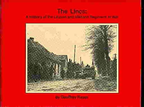 The Lincs - A History of the Lincoln and Welland Regiment at War