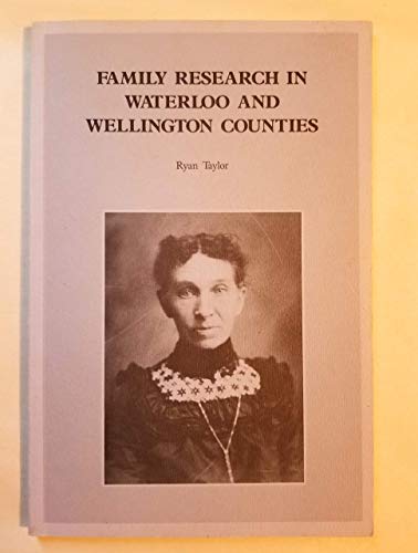 Family Research in Waterloo and Wellington Counties