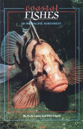 Coastal Fishes of the Pacific Northwest : A Field Guide