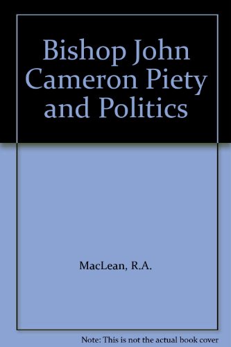 Piety and Politics: Bishop John Cameron