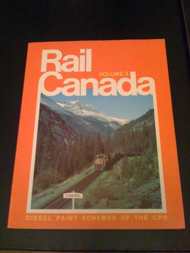 Rail Canada, Vol. 3: Diesel Paint Schemes of the CPR