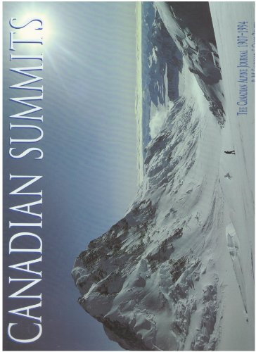 Canadian Summits. Selections from the Canadian Alpine Journal, 1907-1994