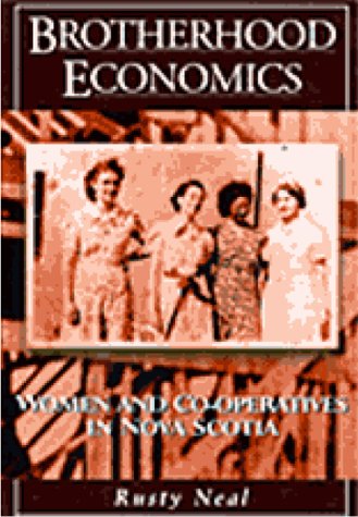 Brotherhood Economics: Women and Co-Operatives in Nova Scotia
