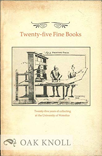 Twenty-five Fine Books at the University of Waterloo