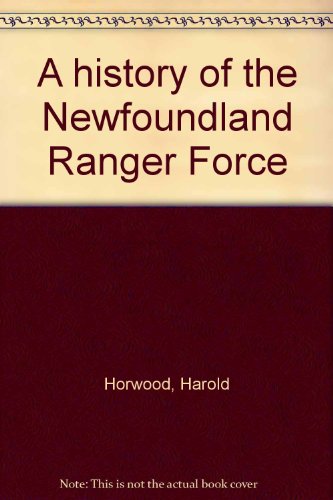 A History Of The Newfoundland Ranger Force
