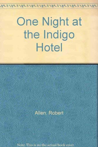 One Night at the Indigo Hotel