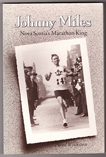 Johnny Miles - Nova Scoti's Marathon King