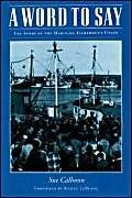 A Word to Say : The Story of the Maritime Fishermen's Union