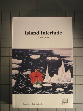 Island Interlude: a Memoir