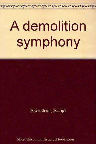 A Demolition Symphony