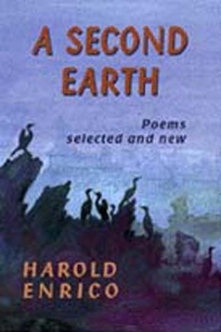 A Second Earth: Poems Selected and New